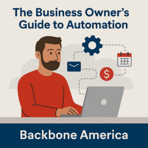 Illustration of a white man with a beard working at a laptop, surrounded by automation icons like gears, a calendar, an envelope, and a dollar sign, representing Backbone America’s Business Owner’s Guide to Automation.